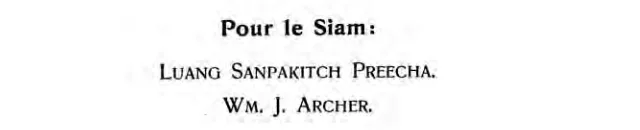 รายชื่อผู้แทนสยามท้ายอนุสัญญาลอนดอนปี 1912: Luang Sanpakitch Preecha และ Wm. J. Archer