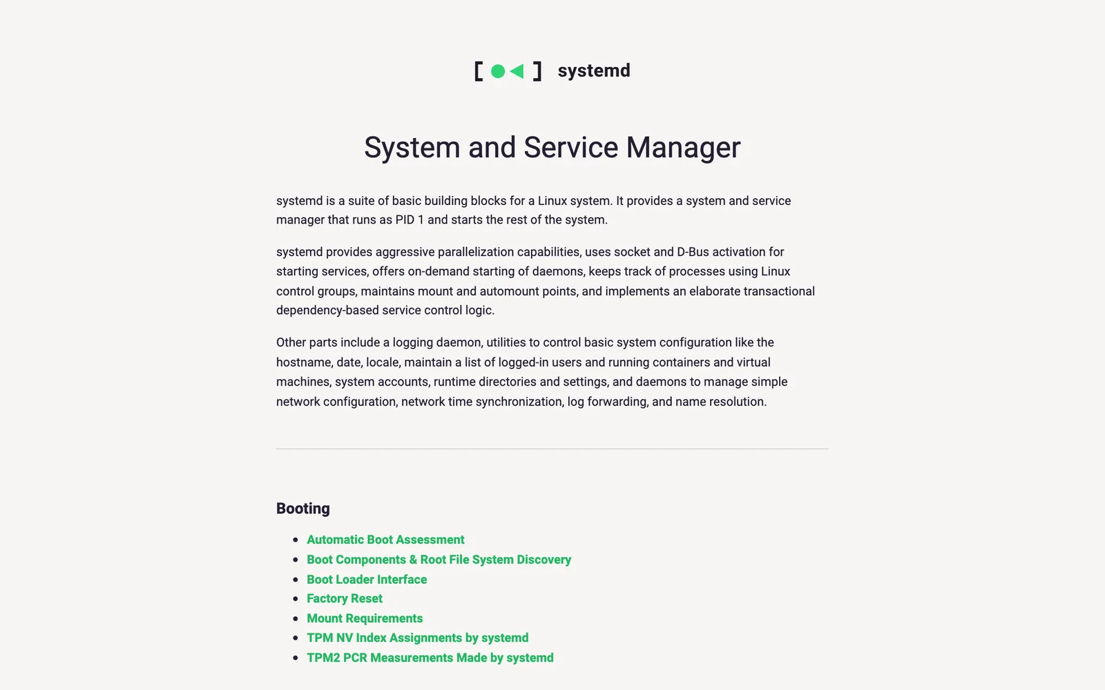 หน้าเว็บไซต์ systemd.io อธิบายว่า systemd เป็นชุดส่วนประกอบพื้นฐานของระบบลินุกซ์ที่ทำงานเป็น PID 1