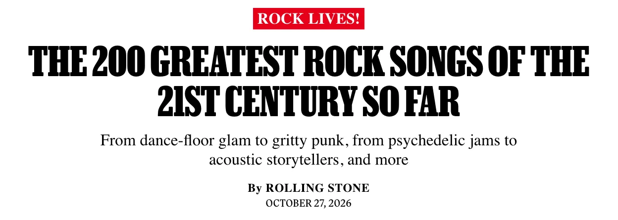 ภาพหน้าจอหัวรายการ The 200 Greatest Rock Songs of the 21st Century So Far ของ Rolling Stone เผยแพร่ 27 ตุลาคม 2026