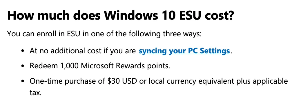 หัวข้อ How much does Windows 10 ESU cost? บนหน้า Windows 10 Consumer ESU ของ Microsoft แสดง 3 วิธีลงทะเบียน: ซิงก์การตั้งค่าพีซี แลก 1,000 คะแนน Microsoft Rewards หรือซื้อครั้งเดียว 30 ดอลลาร์สหรัฐ