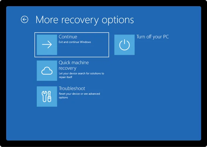 หน้าจอ More recovery options ใน Windows Recovery Environment มีตัวเลือก Continue, Turn off your PC, Quick machine recovery และ Troubleshoot