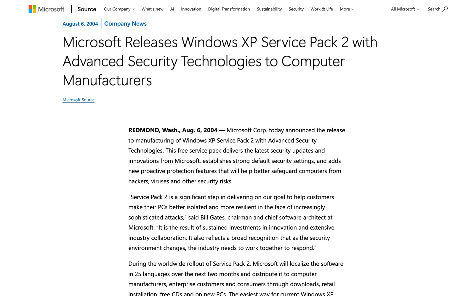 หน้าข่าวประชาสัมพันธ์ของ Microsoft ลงวันที่ 6 สิงหาคม 2004 ประกาศส่ง Windows XP Service Pack 2 with Advanced Security Technologies ให้ผู้ผลิตคอมพิวเตอร์